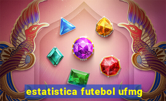 estatistica futebol ufmg